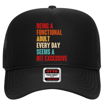 Funny Being A Functional Adult Every Day Seems A Bit Excessive Trucker Hat