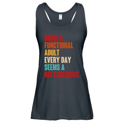 Funny Being A Functional Adult Every Day Seems A Bit Excessive Ladies Essential Flowy Tank