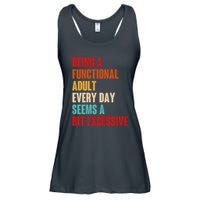 Funny Being A Functional Adult Every Day Seems A Bit Excessive Ladies Essential Flowy Tank