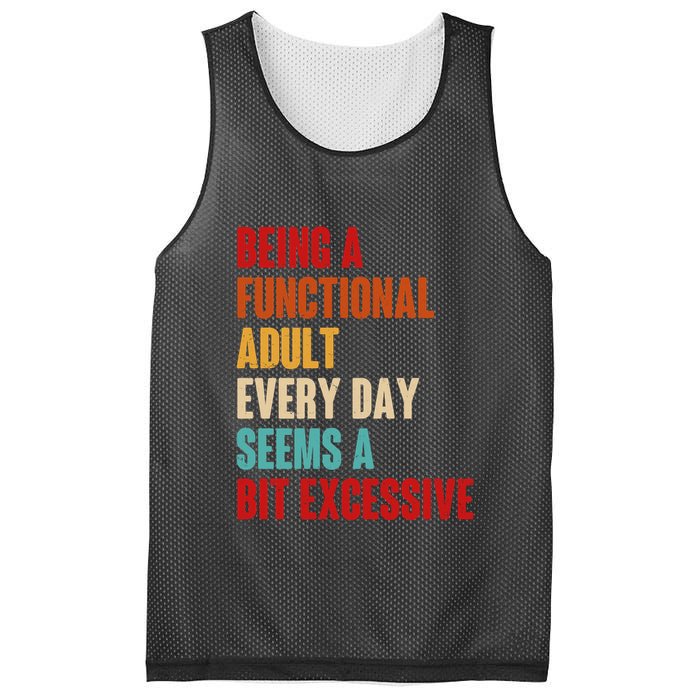 Funny Being A Functional Adult Every Day Seems A Bit Excessive Mesh Reversible Basketball Jersey Tank