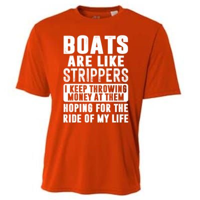 Funny Boats Are Like Strippers I Keep Throwing Money At Them Funny Gift Cooling Performance Crew T-Shirt