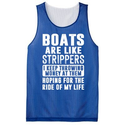 Funny Boats Are Like Strippers I Keep Throwing Money At Them Funny Gift Mesh Reversible Basketball Jersey Tank