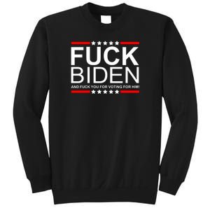 Fuck Biden And You For Voting For Him Political Design Sweatshirt