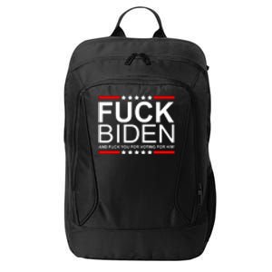 Fuck Biden And You For Voting For Him Political Design City Backpack