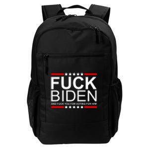 Fuck Biden And You For Voting For Him Political Design Daily Commute Backpack