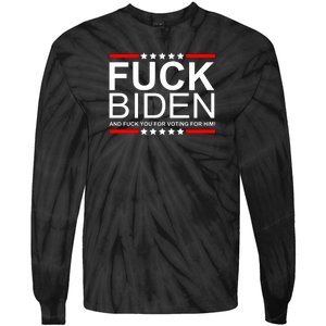 Fuck Biden And You For Voting For Him Political Design Tie-Dye Long Sleeve Shirt