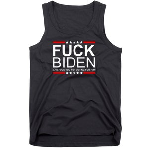 Fuck Biden And You For Voting For Him Political Design Tank Top