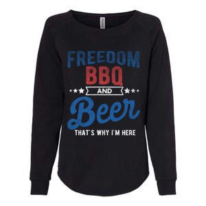 Freedom Bbq And Beer Thats Why In Here Cute Gift Womens California Wash Sweatshirt