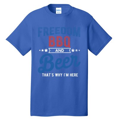 Freedom Bbq And Beer Thats Why In Here Cute Gift Tall T-Shirt