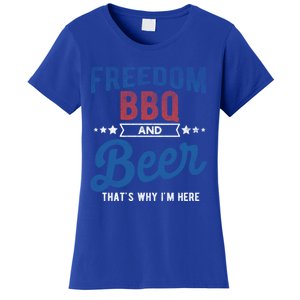 Freedom Bbq And Beer Thats Why In Here Cute Gift Women's T-Shirt