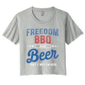 Freedom Bbq And Beer Thats Why In Here Cute Gift Women's Crop Top Tee