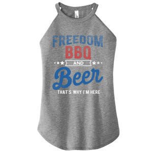 Freedom Bbq And Beer Thats Why In Here Cute Gift Women's Perfect Tri Rocker Tank