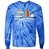 Funny Bookworm Abibiliophobia Librarian Book Nerd Reading Gift Tie-Dye Long Sleeve Shirt