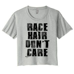 Funny Biker And Car Racing And Race Hair Don't Care Gift Women's Crop Top Tee