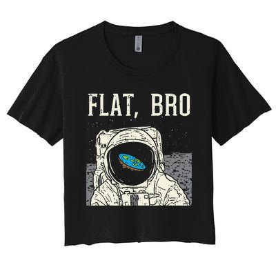 Flat Bro Astronaut Space Funny Earth Conspiracy Theory Gift Women's Crop Top Tee