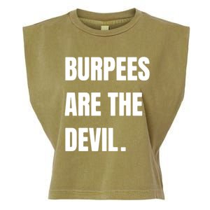 Funny Burpees Are The Devil Funny Gift Gift Garment-Dyed Women's Muscle Tee