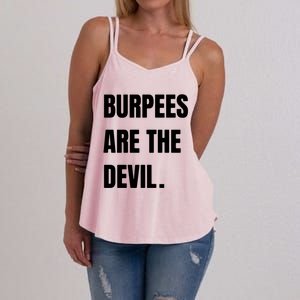 Funny Burpees Are The Devil Funny Gift Gift Women's Strappy Tank