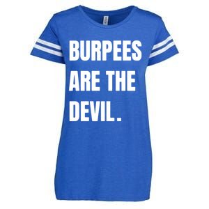 Funny Burpees Are The Devil Funny Gift Gift Enza Ladies Jersey Football T-Shirt