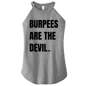 Funny Burpees Are The Devil Funny Gift Gift Women's Perfect Tri Rocker Tank