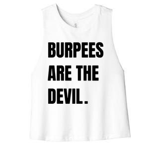 Funny Burpees Are The Devil Funny Gift Gift Women's Racerback Cropped Tank