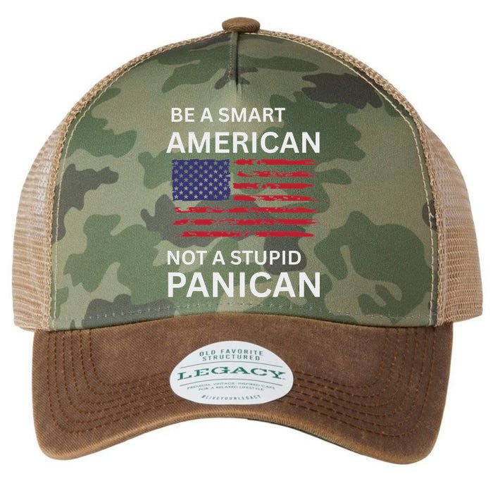 Funny Be A Smart American Not A Stupid Panican Legacy Tie Dye Trucker Hat