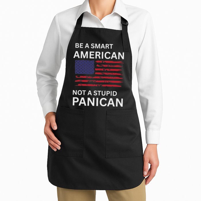 Funny Be A Smart American Not A Stupid Panican Apron