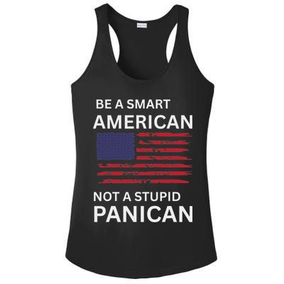 Funny Be A Smart American Not A Stupid Panican Ladies PosiCharge Competitor Racerback Tank