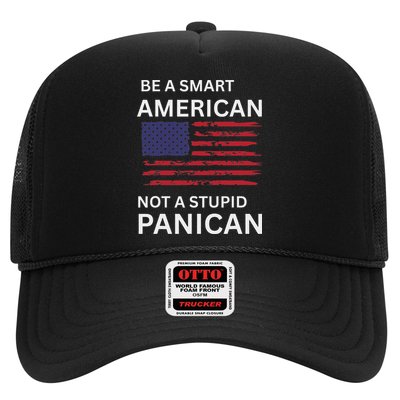 Funny Be A Smart American Not A Stupid Panican Trucker Hat