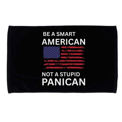 Funny Be A Smart American Not A Stupid Panican Microfiber Hand Towel
