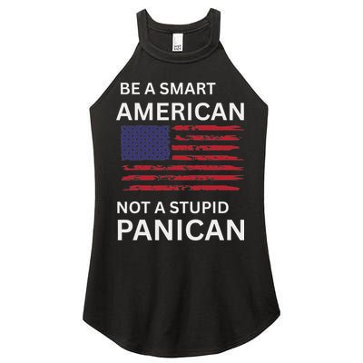 Funny Be A Smart American Not A Stupid Panican Women's Perfect Tri Rocker Tank