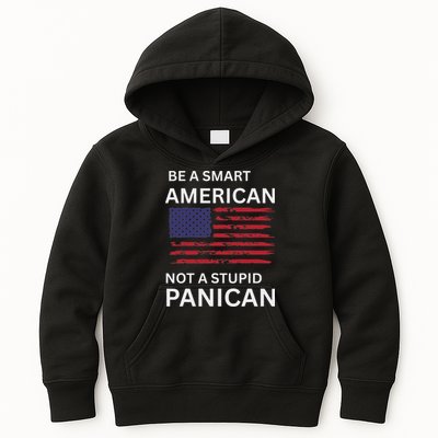 Funny Be A Smart American Not A Stupid Panican Kids Hoodie