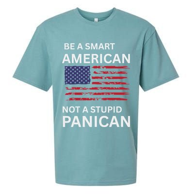 Funny Be A Smart American Not A Stupid Panican Sueded Cloud Jersey T-Shirt