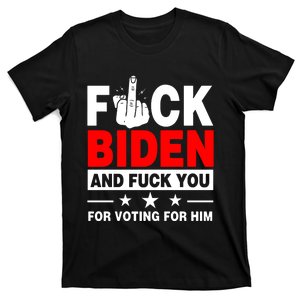 Fuck Biden And You For Voting For Him Political T-Shirt