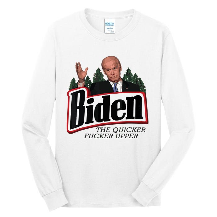 Funny Biden Anti Biden Fjb Funny Political Humor Quicker Fucker Upper Tall Long Sleeve T-Shirt