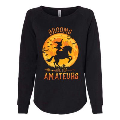 Funny Brooms Are For Amateurs Witch Riding Horse Halloween Womens California Wash Sweatshirt