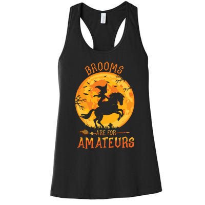 Funny Brooms Are For Amateurs Witch Riding Horse Halloween Women's Racerback Tank