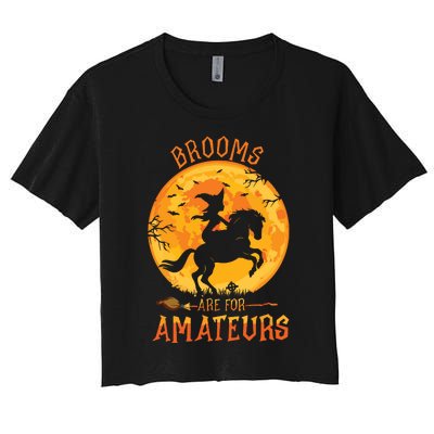 Funny Brooms Are For Amateurs Witch Riding Horse Halloween Women's Crop Top Tee