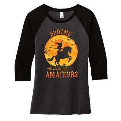 Funny Brooms Are For Amateurs Witch Riding Horse Halloween Women's Tri-Blend 3/4-Sleeve Raglan Shirt