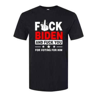 Fuck Biden And Fuck You For Voting For Him Softstyle® CVC T-Shirt