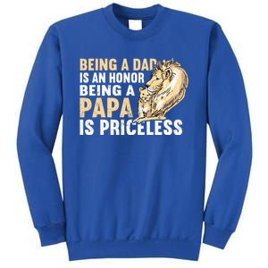 Father´s Being A Dad Is An Honor Being A Papa Is Priceless Gift Sweatshirt