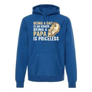 Father´s Being A Dad Is An Honor Being A Papa Is Priceless Gift Premium Hoodie