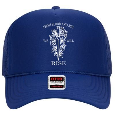 From Blood And Ash We Will Rise High Crown Mesh Back Trucker Hat