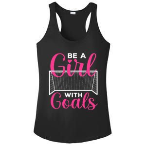 funny be a soccer with goals soccer player Ladies PosiCharge Competitor Racerback Tank