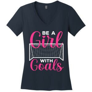 funny be a soccer with goals soccer player Women's V-Neck T-Shirt