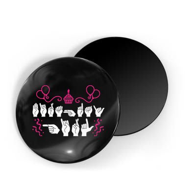 funny Birthday ASL American Sign Language Magnet