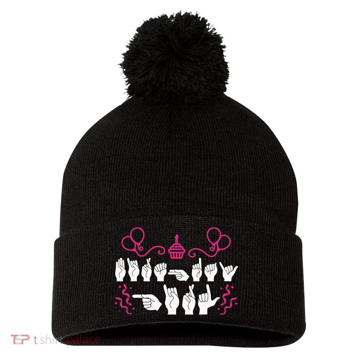 funny Birthday ASL American Sign Language Pom Pom 12in Knit Beanie