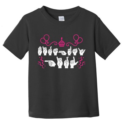funny Birthday ASL American Sign Language Toddler T-Shirt