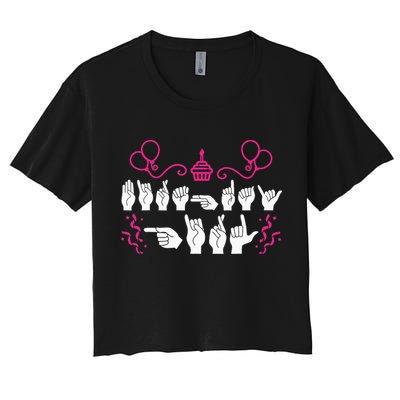 funny Birthday ASL American Sign Language Crop Top