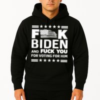 F*ucK Biden And F You For Voting For Him Hoodie