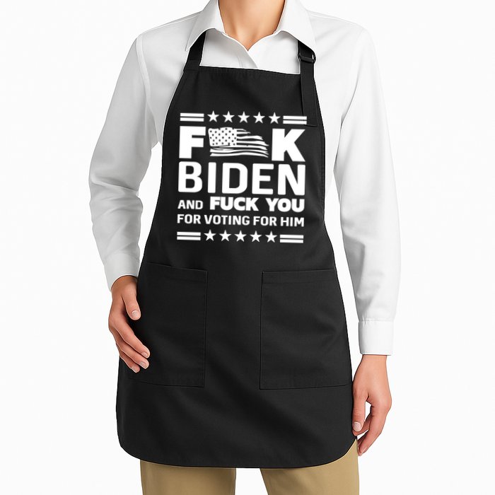 F*ucK Biden And F You For Voting For Him Apron